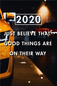 Just Believe That Good Things Are On Their Way