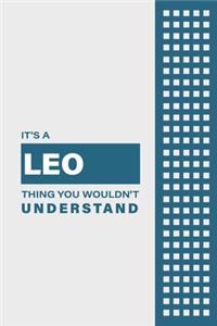 It's a Leo Thing You Wouldn't Understand