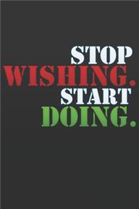 stop wishing start doing