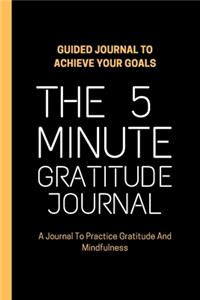 The 5 minute Gratitude Journal