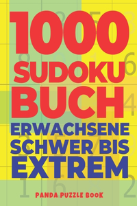 1000 Sudoku Buch Erwachsene Schwer Bis Extrem: Logikspiele Für Erwachsene