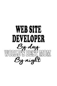 Web Site Developer By Day World's Best Mom By Night