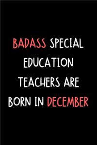 Badass Special Education Teachers Are Born In December