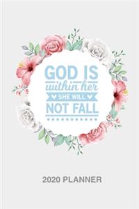 God is within her she will not fall 2020 Weekly Christian Planner for women [6x9]: Floral Bible scripture verse