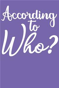 According to Who? Journal