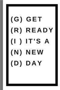 GRIND - GET READY IT'S A NEW DAY - Notebook
