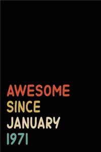 Awesome Since January 1971