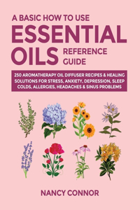 Basic How to Use Essential Oils Reference Guide