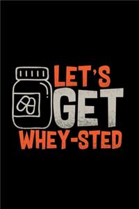 Let's get whey-sted