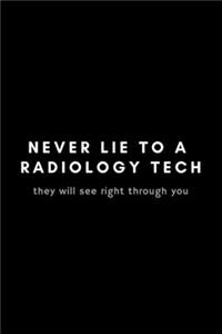 Never Lie To A Radiology Tech They Will See Right Through You