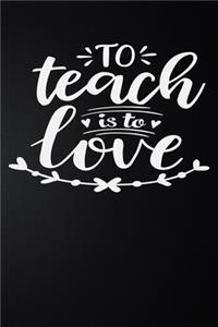 To Teach Is To Love