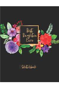Best Daughter Ever Sketchbook