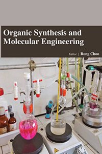 ORGANIC SYNTHESIS AND MOLECULAR ENGINEERING