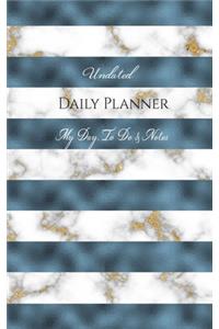 Undated Daily Planner - My Day, To Do & Notes
