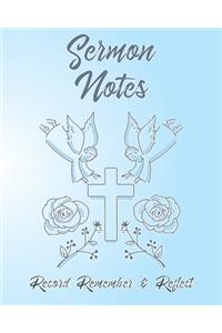 Sermon Notes Record Remember & Reflect