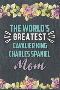 The World's Greatest Cavalier King Charles Spaniel Mom