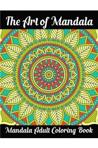 The Art of Mandala Mandala Adult Coloring Book