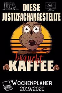 Diese Justizfachangestellte braucht Kaffee - Wochenplaner 2019 - 2020