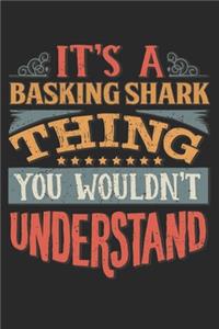 It's A Basking Shark Thing You Wouldn't Understand
