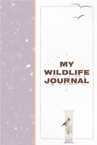 My Wildlife Journal I