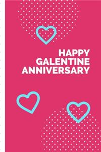 Happy Galentine Anniversary
