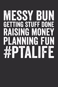 Messy Bun Getting Stuff Done Raising Money Planning Fun PTA Life