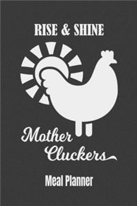 Rise & Shine Mother Cluckers Meal Planner
