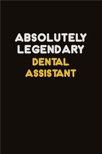 Absolutely Legendary Dental Assistant