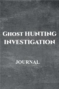 Ghost Hunting Investigation Journal