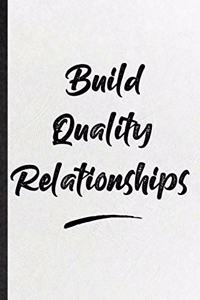 Build Quality Relationships