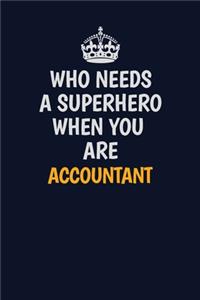Who Needs A Superhero When You Are Accountant