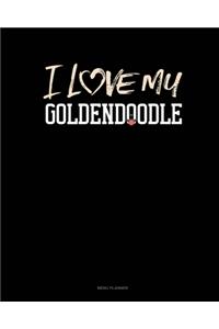 I Love My Goldendoodle