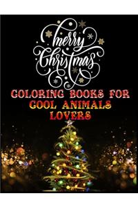 Merry Christmas Coloring books for cool animals lovers