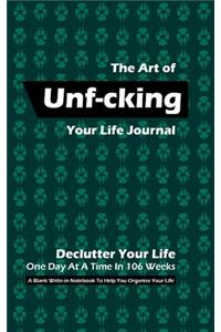 The Art of Unf-cking Your Life Journal, Declutter Your Life One Day At A Time In 106 Weeks (Olive Green)