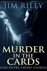 Murder in the Cards (Niki Dupre Short Stories Book 1)