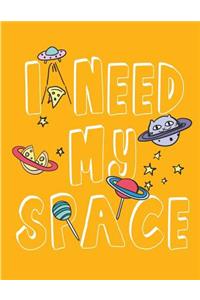 I need my space