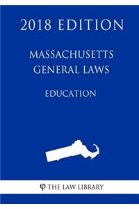Massachusetts General Laws - Education (2018 Edition)
