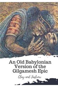 Old Babylonian Version of the Gilgamesh Epic