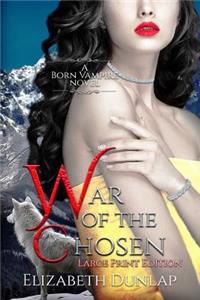 War of the Chosen (Large Print Edition)