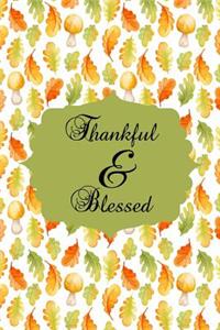 Thankful & Blessed