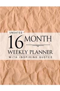 Undated 16 Month Weekly Planner: Personal Planner with Weekly Inspiring Quotes