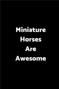 Miniature Horses Are Awesome