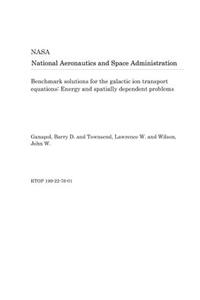 Benchmark Solutions for the Galactic Ion Transport Equations