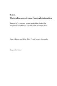 Passivity/Lyapunov Based Controller Design for Trajectory Tracking of Flexible Joint Manipulators