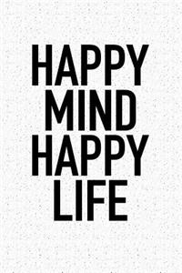 Happy Mind Happy Life