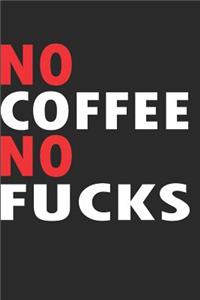 No Coffee No Fucks