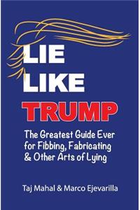 Lie Like Trump