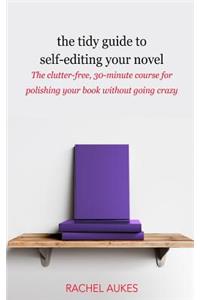 The Tidy Guide to Self-Editing Your Novel