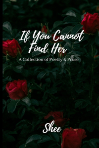 If You Cannot Find Her
