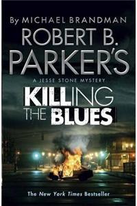 Robert B. Parker's Killing the Blues